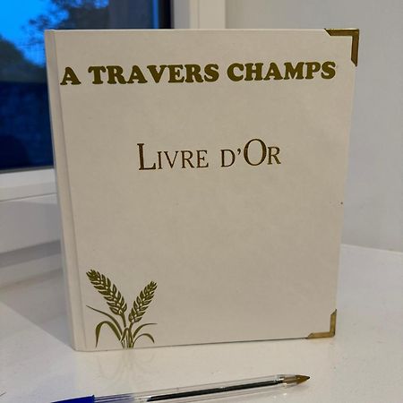 Gite A Travers Champs Colombieres Bagian luar foto